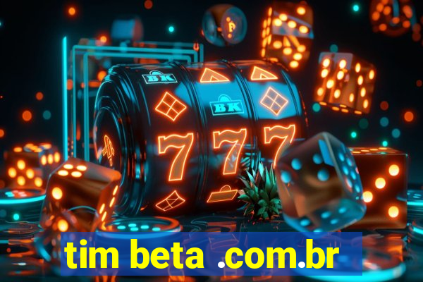 tim beta .com.br