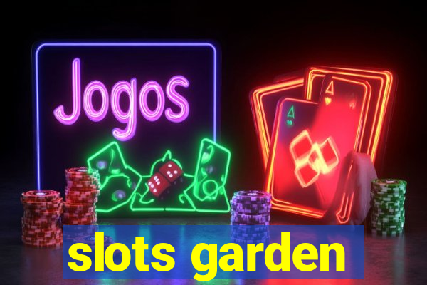 slots garden