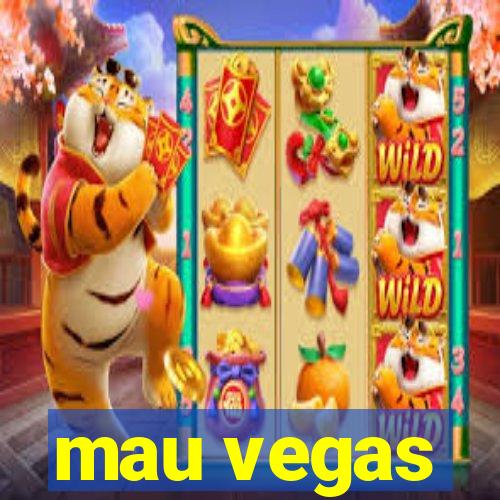 mau vegas