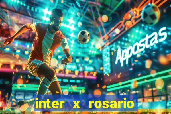 inter x rosario onde assistir