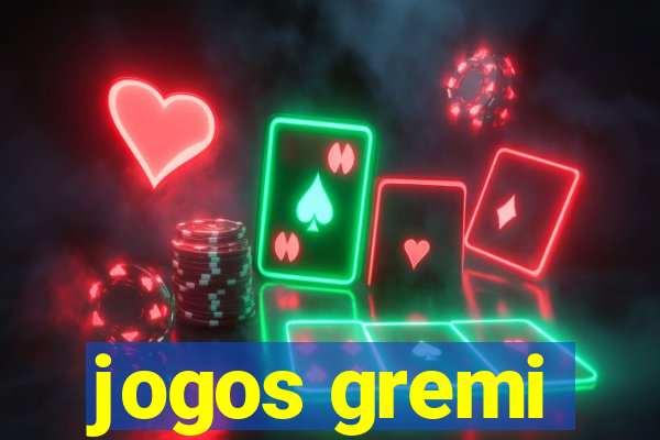 jogos gremi