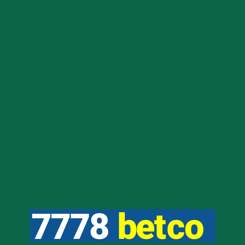 7778 betco