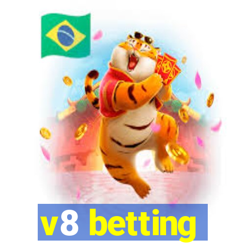 v8 betting