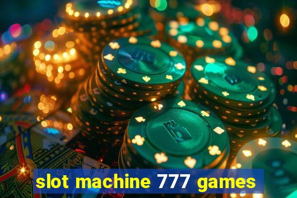 slot machine 777 games