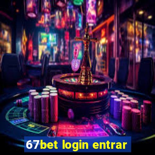 67bet login entrar