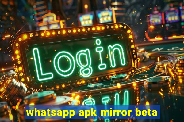 whatsapp apk mirror beta