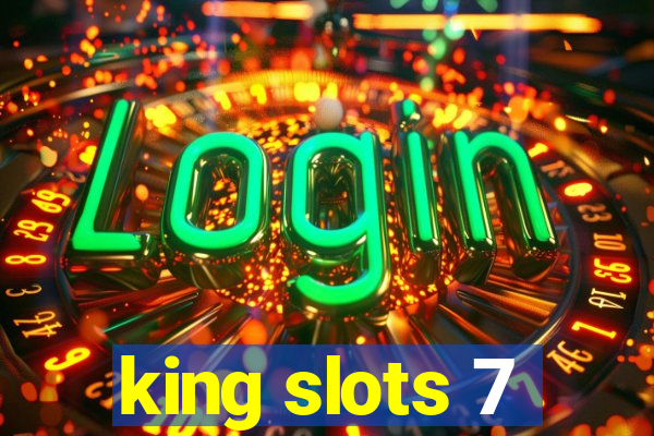 king slots 7