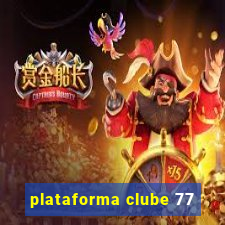 plataforma clube 77