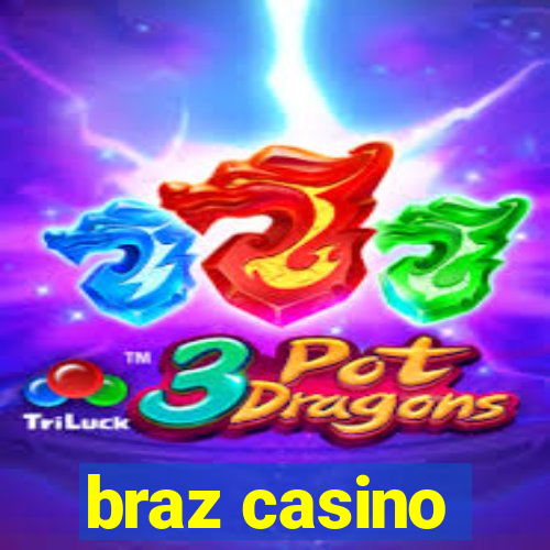 braz casino