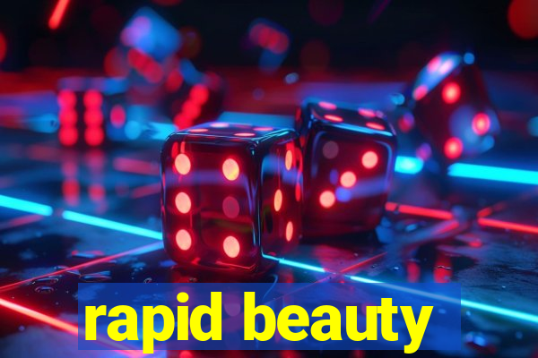 rapid beauty