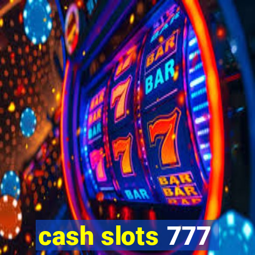 cash slots 777