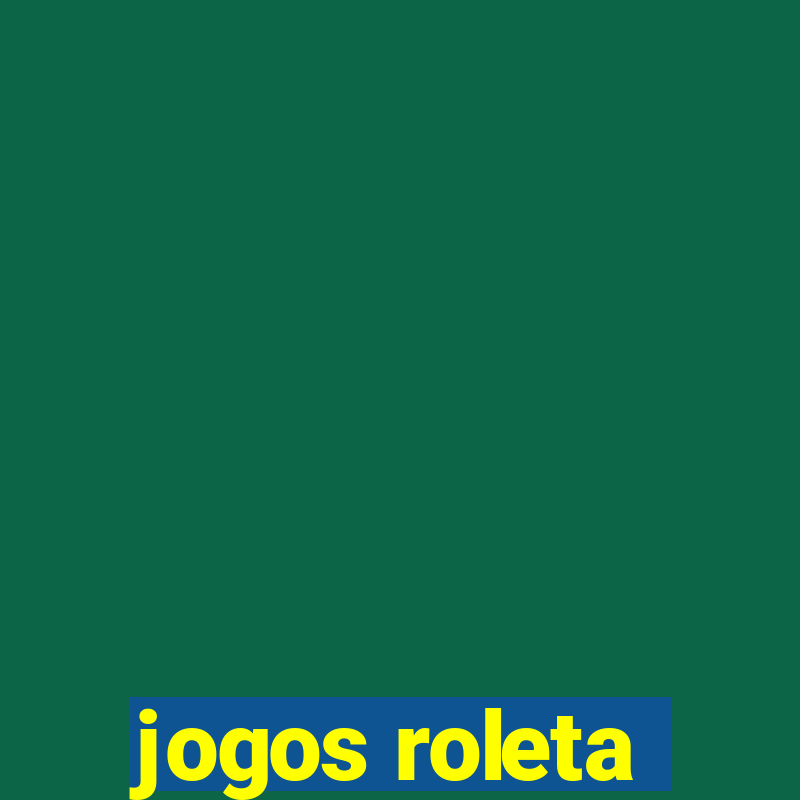 jogos roleta