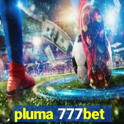 pluma 777bet