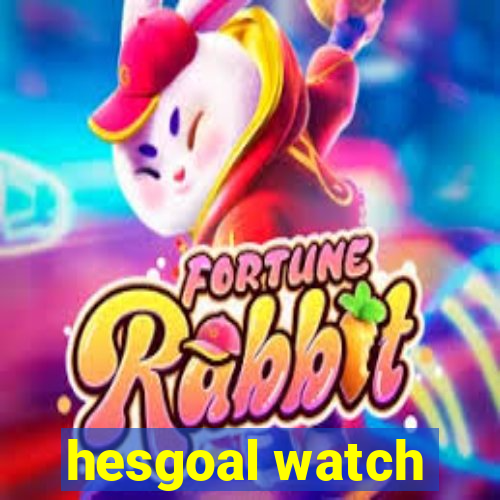 hesgoal watch