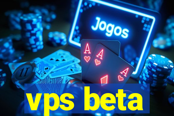 vps beta