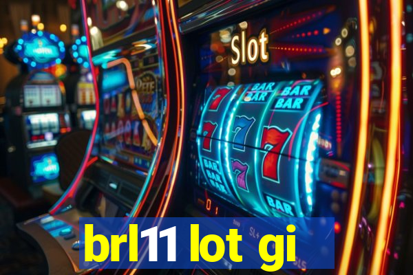 brl11 lot gi