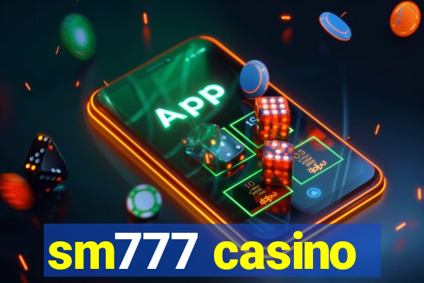 sm777 casino