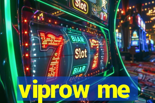 viprow me