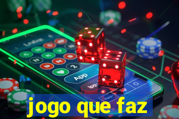 jogo que faz