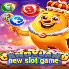 new slot game