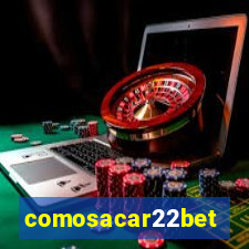 comosacar22bet