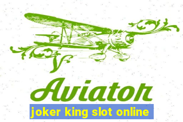 joker king slot online