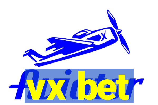 vx bet