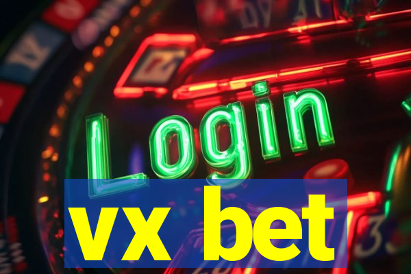 vx bet