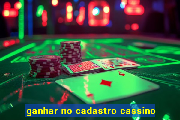 ganhar no cadastro cassino