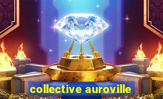 collective auroville