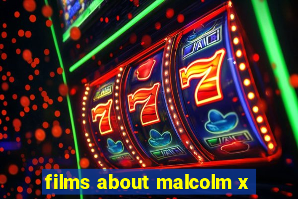 films about malcolm x