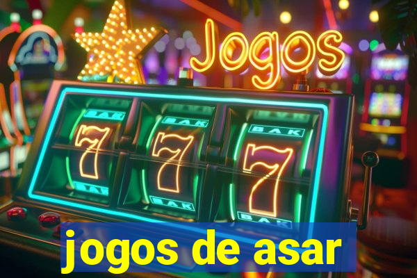 jogos de asar