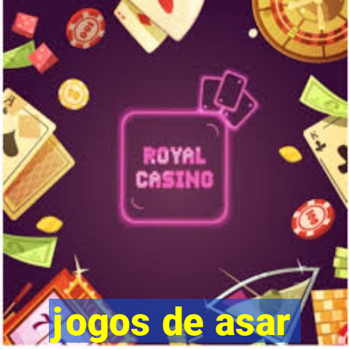 jogos de asar