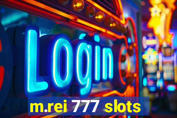 m.rei 777 slots