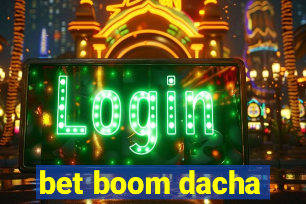 bet boom dacha