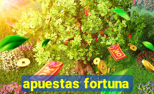 apuestas fortuna