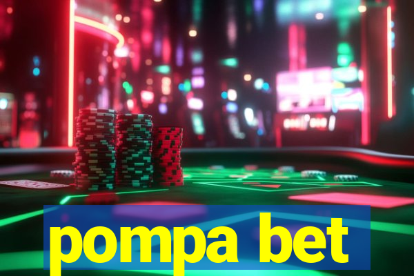 pompa bet