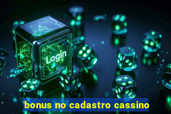 bonus no cadastro cassino