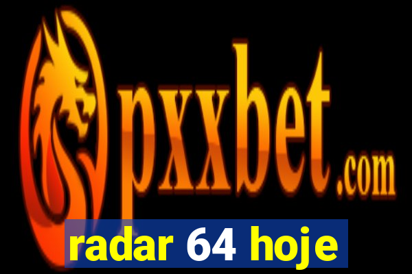 radar 64 hoje