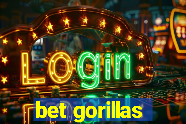 bet gorillas