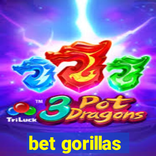 bet gorillas