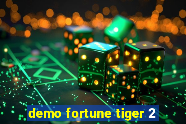 demo fortune tiger 2