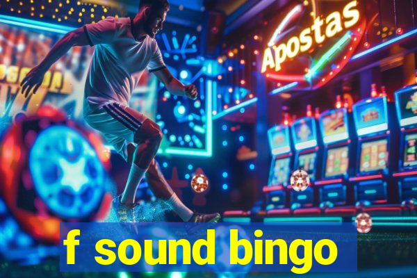 f sound bingo