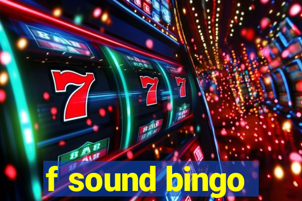 f sound bingo