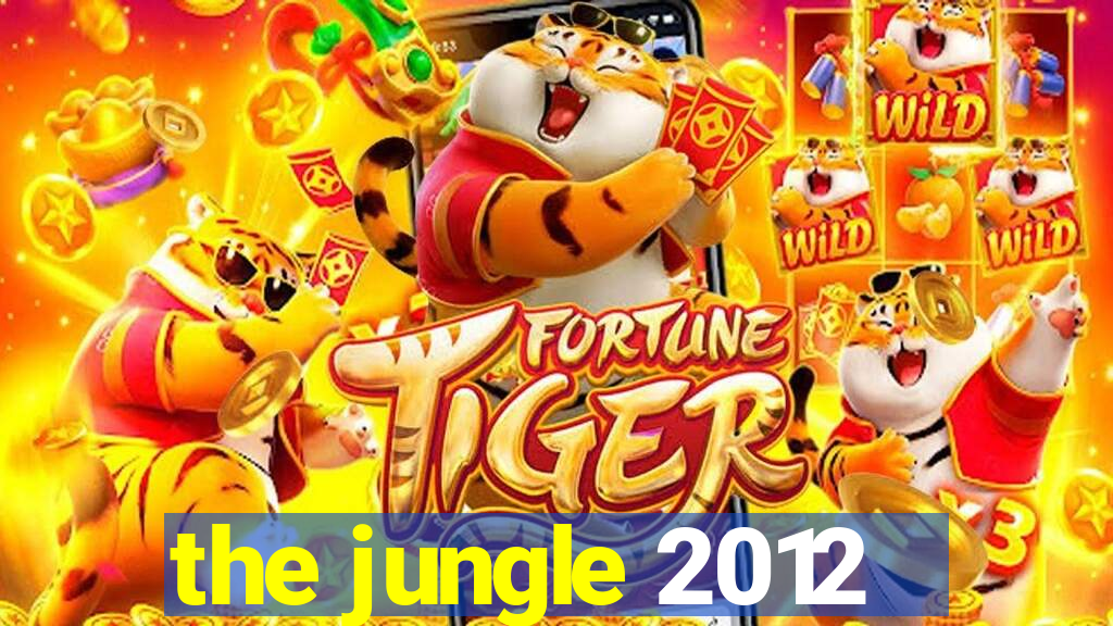 the jungle 2012