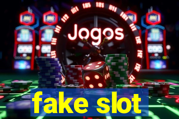 fake slot