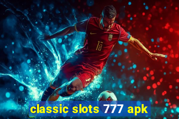 classic slots 777 apk