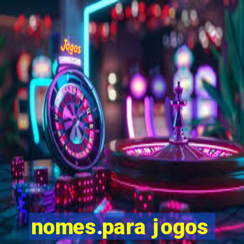 nomes.para jogos