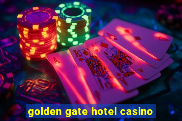 golden gate hotel casino