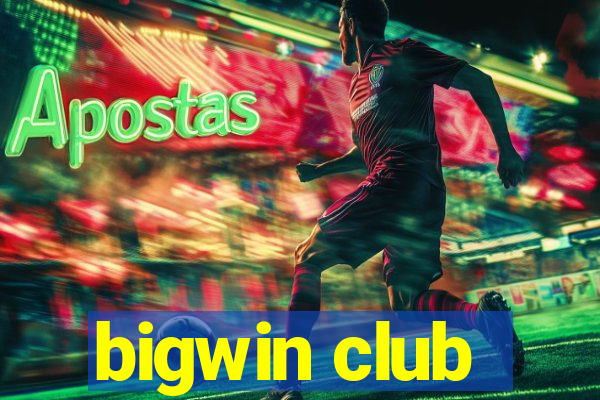 bigwin club